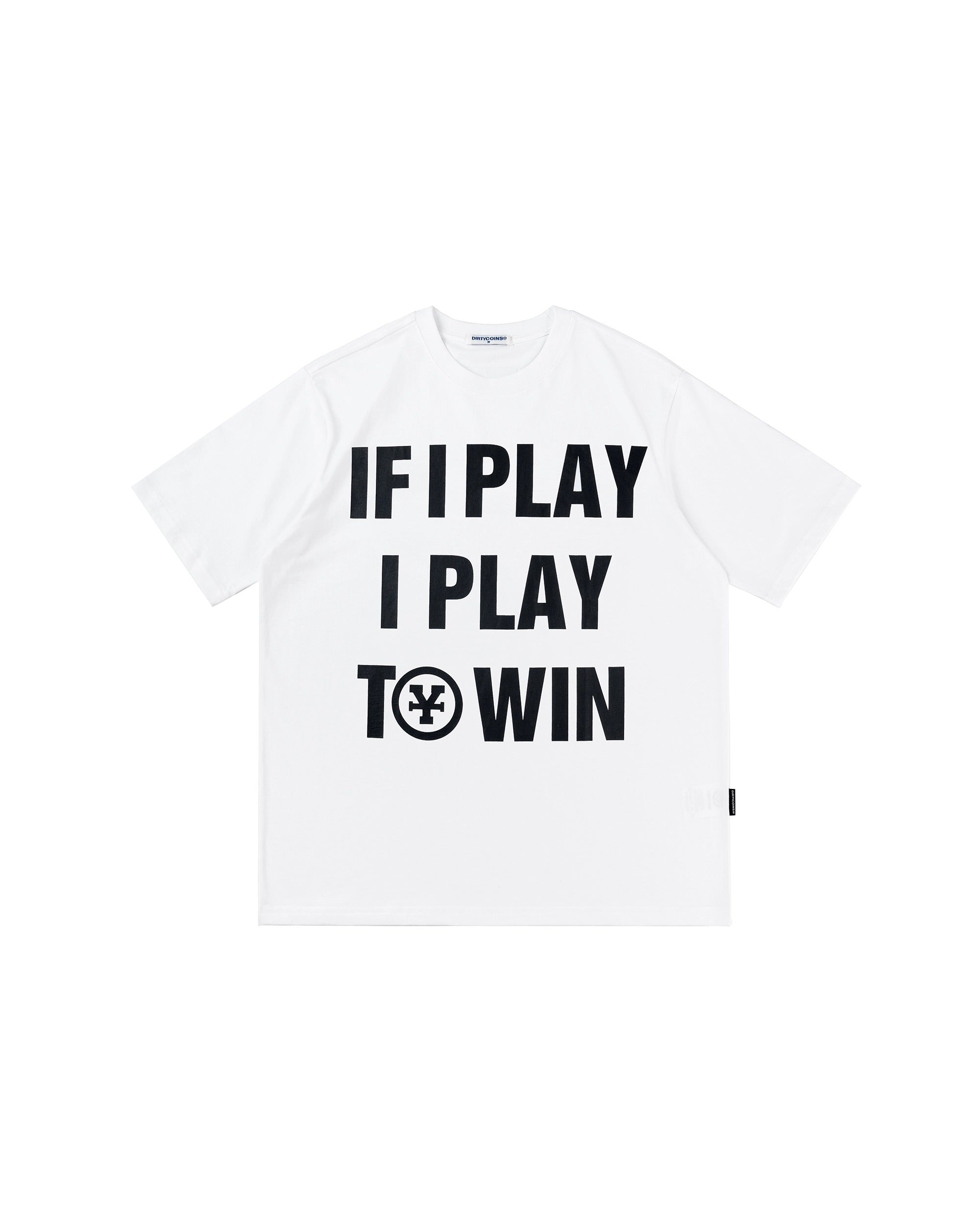 If I Play I Play To Win T-Shirt