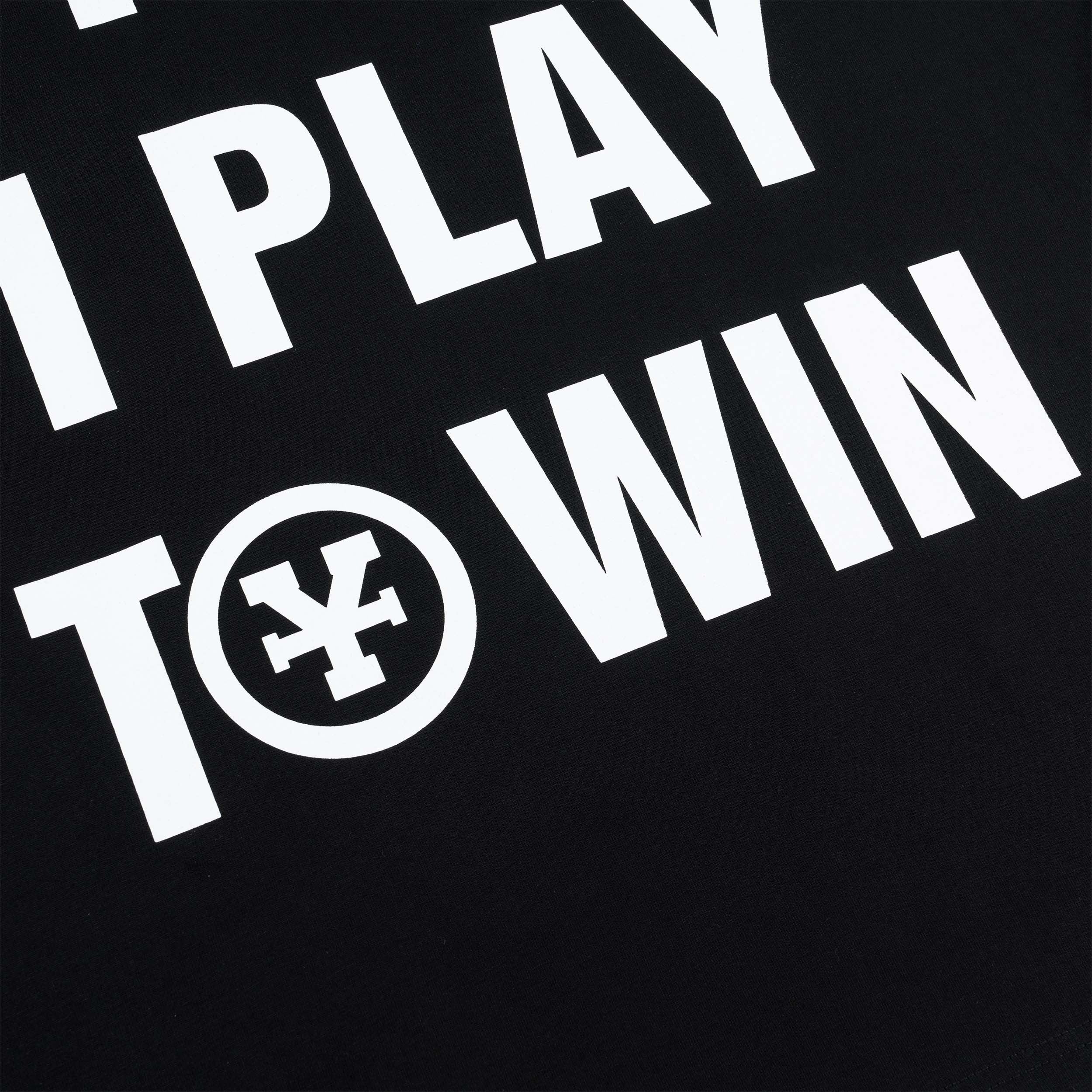 If I Play I Play To Win T-Shirt